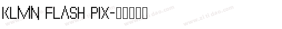 KLMN Flash Pix字体转换